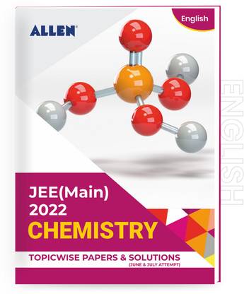 JEE (MAIN) 2022 Topicwise Chemistry Papers and Solutions in English (June & July attempt) | Past year papers by ALLEN