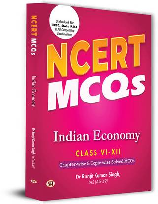 NCERT MCQs Indian Economy Class 6 To 12 Useful Book For UPSC, State PSCs & All Competitive Exam Chapter-wise and Topic-wise Solved Paper 2025