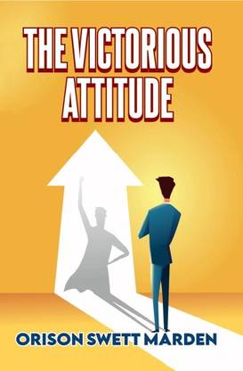 The Victorious Attitude