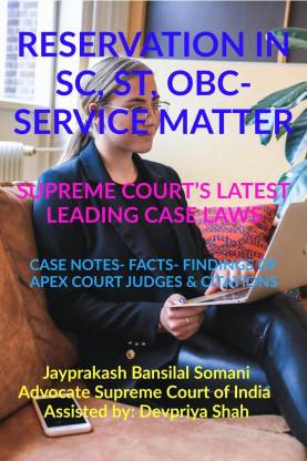 ‘RESERVATION IN SC, ST, OBC- SERVICE MATTER- SUPREME COURT’S LATEST LEADING CASE LAWS