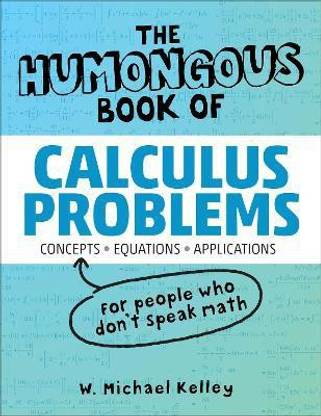 The Humongous Book of Calculus Problems