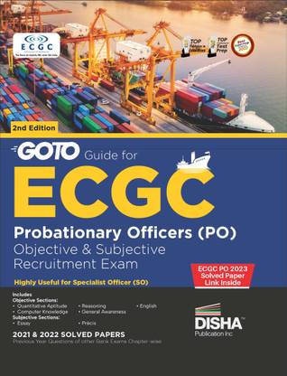 GoTo Guide for ECGC Probationary Officers (PO) Objective & Descriptive Recruitment Exams 2nd Edition | Also useful for Specialist Officer | Previous Year Solved Papers