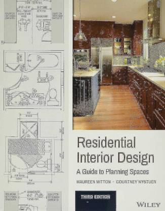 Residential Interior Design: A Guide to Planning Spaces (3rd Edition)