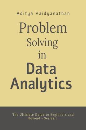 Problem Solving in Data Analytics