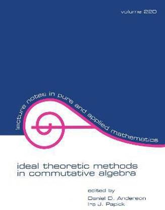 Ideal Theoretic Methods in Commutative Algebra