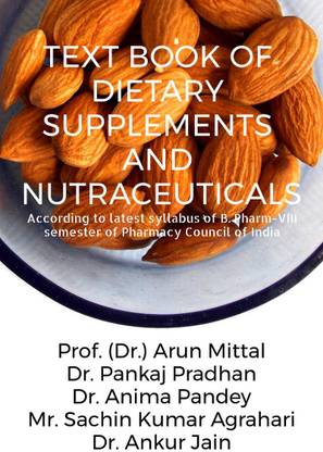 TEXT BOOK OF DIETARY SUPPLEMENTS AND NUTRACEUTICALS