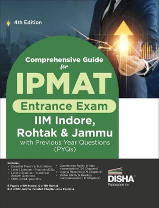 Comprehensive Guide for Ipmat Entrance Exam (Iim Indore, Rohtak & Jammu) with Previous Year Questions & 5 Online Tests | Pyqs | Integrated Program in Management Aptitude Test