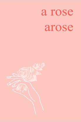 a rose arose