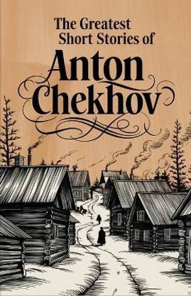 The Greatest Short Stories of Anton Chekhov