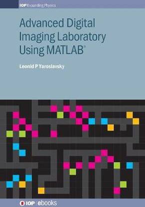 Advanced Digital Imaging Laboratory Using MATLAB (R)