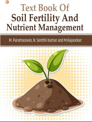 Text Book of Soil Fertility and Nutrient Management