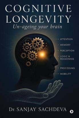 Cognitive Longevity  - Un-ageing your brain