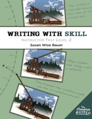 Writing With Skill, Level 2: Instructor Text
