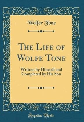 The Life of Wolfe Tone