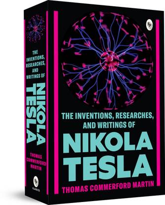 The Inventions, Researches and Writings of Nikola Testa