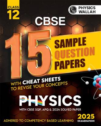 Pw Cbse | Class 12 | 15 Sample Question Papers Physics for 2025 Exam