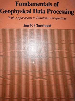 Fundamentals of Geophysical Data Processing