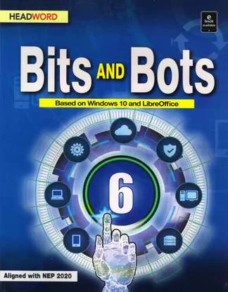 HEADWORD, Bits And Bots Class - 6 (Based On Windows 10 And LibreOffice)