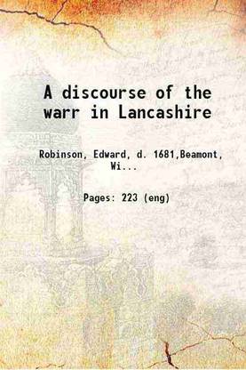 A discourse of the warr in Lancashire 1864 [Hardcover]