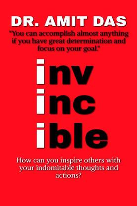 Invincible  - How can you inspire others with your indomitable thoughts and actions?
