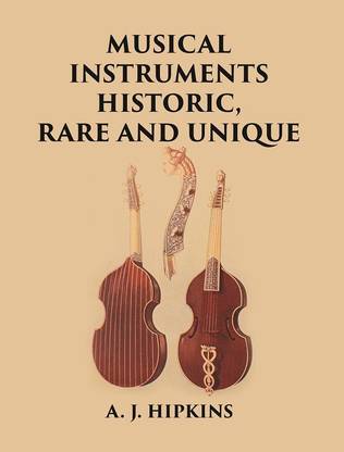MUSICAL INSTRUMENTS HISTORIC, RARE AND UNIQUE