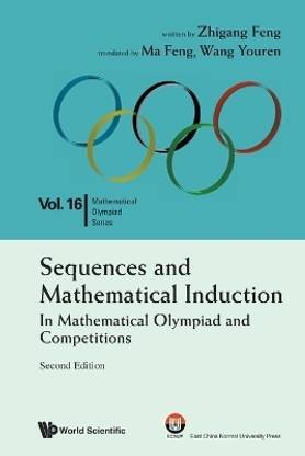 Sequences And Mathematical Induction:in Mathematical Olympiad And Competitions (2nd Edition)