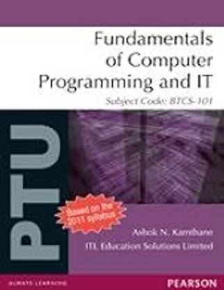 Fundamentals of Computer Programming and IT : For PTU