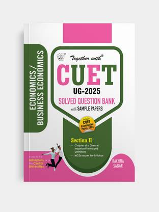 Together with CUET (UG) Economics 2025 Section II Chapterwise Question Bank with Last Year Questions Paper