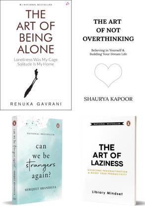 The Art of Laziness + The Art of Not Overthinking + Can We Be Strangers Again + The Art of Being Alone - Combo Of 4 Books