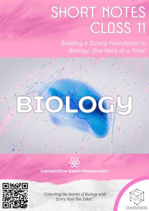 DARVERSE Class 11 Biology: Key Notes & Concepts for Quick Learning | Biology Quick Revision Notes for Class 11th | Class 11 Notes Biology | Chapter wise Short Notes for Class 11th Biology with all Important Diagrams and Mistakes to Avoid Portion