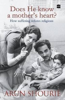 Does He Know a Mothers Heart : How Suffering Refutes Religions
