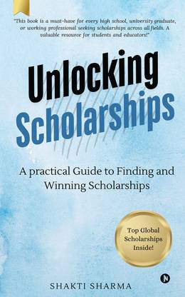 Unlocking Scholarships  - A practical guide to finding and winning scholarships