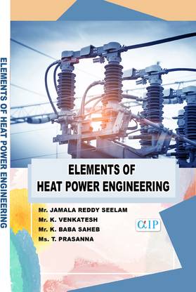 ELEMENTS OF HEAT POWER ENGINEERING