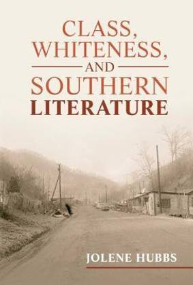 Class, Whiteness, and Southern Literature