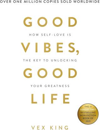 Good Vibes, Good Life: How Self-Love Is the Key to Unlocking Your Greatness
Book