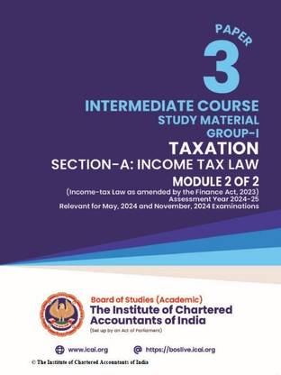 TAXATION -INTERMEDIATE COURSE -SEC-A-INCOME TAX LAW-Group-1,Paper-3,Module-2 A Book for best studies as per ICAI syllabus in english