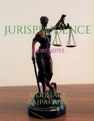 Jurisprudence  - SHORT NOTES ;QUICK REVISION BULLET POINTS FOR FIRST YEAR LAW STUDENTS