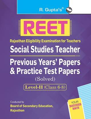 REET : Social Studies Teacher—Level-II (Class 6-8) Previous Years' Papers & Practice Test Papers (Solved)