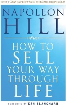 How To Sell Your Way Through Life