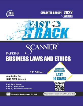 Scanner for Business Laws and Ethics (Paper 5 | CMA Inter Group 1) - Containing questions of last 10 Exams | 2022 Syllabus | June 2023 Exam | Fast Track Edition
