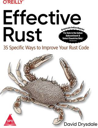 Effective Rust: 35 Specific Ways to Improve Your Rust Code (Grayscale Indian Edition)