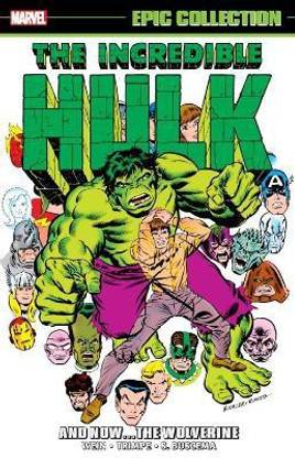 Incredible Hulk Epic Collection: And NowThe Wolverine