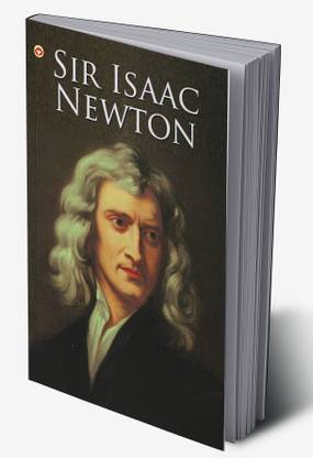 Great Scientists of the World : Sir Isaac Newton