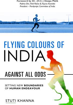 Flying Colours of India: Against all Odds - Setting New Boundaries of Human Endeavour