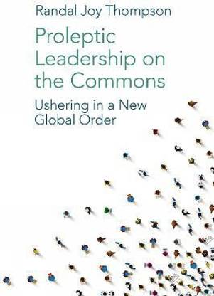 Proleptic Leadership on the Commons