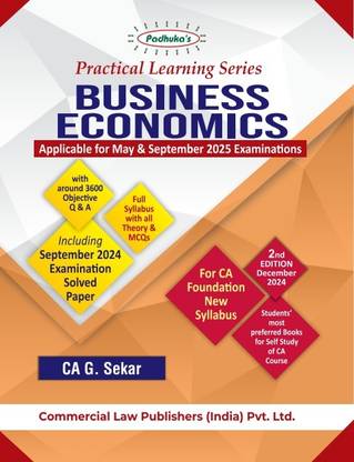 Practical Learning Series Business Economics for CA Foundation New Syllabus (Applicable for May & September 2025 Examinations)