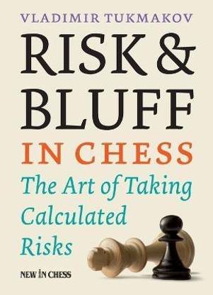 Risk & Bluff in Chess