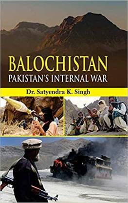 Balochistan: Pakistan’s Internal War