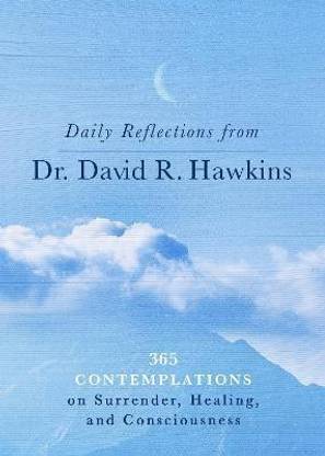 Daily Reflections from Dr. David R. Hawkins