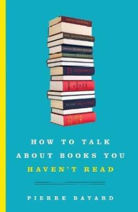 How to Talk About Books You Haven't Read